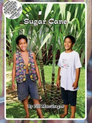 Sugarcane - A Story From the Pacific Islands